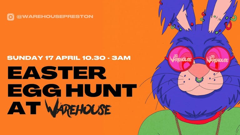 EASTER SUNDAY AT THE WAREHOUSE