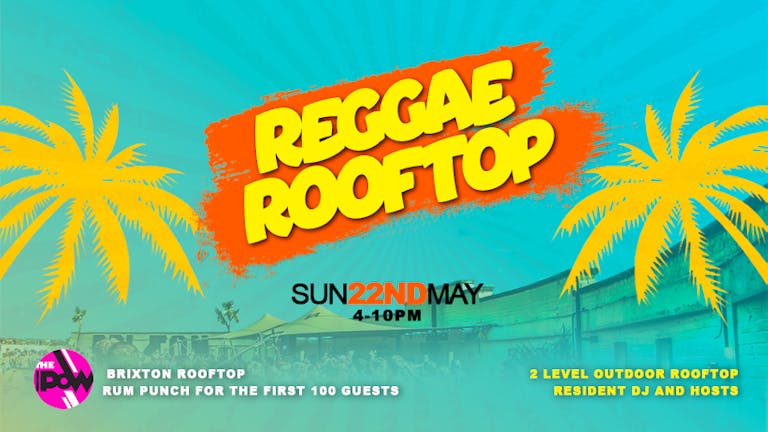 Reggae Rooftop SUN 22nd May