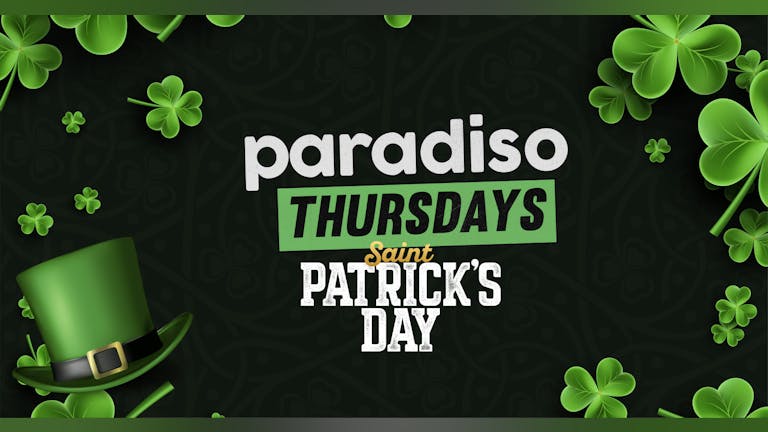 Paradiso Thursdays at Le Fez, Putney // St Patrick's Day Special // £3 Drinks // Open til 4am!