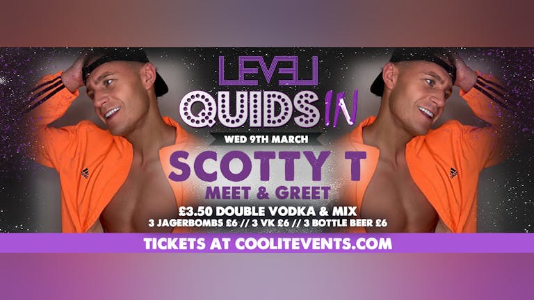 Quids In Wednesdays with Scotty T!
