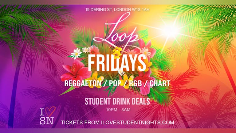 Loop every Friday (Sold Out) Head to Tiger Tiger 