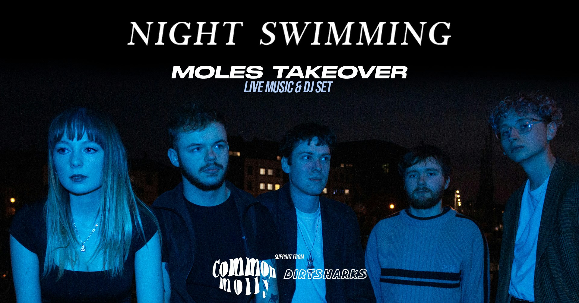 Night Swimming (Moles Takeover) Live Performance & Artist DJ Set