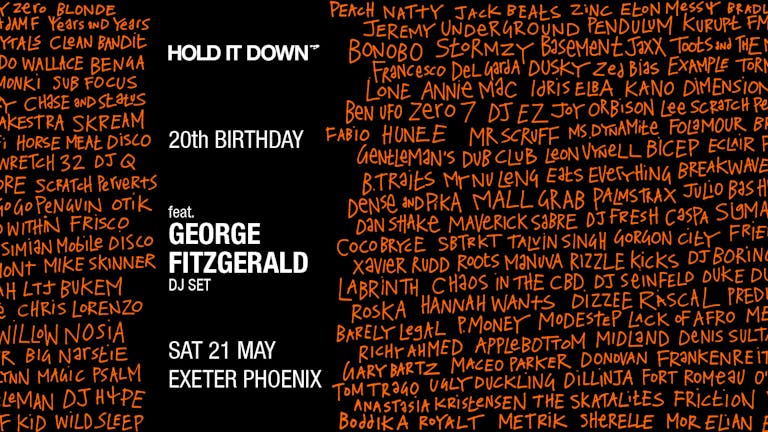 Hold It Down 20th Birthday w/ George Fitzgerald