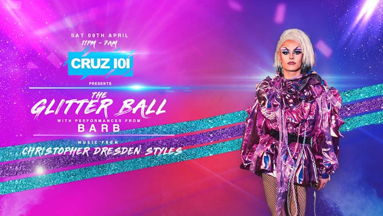 Cruz 101... The Glitter Ball