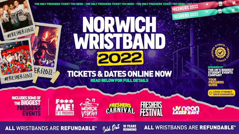 Norwich Freshers Wristband 2022 - The BIGGEST Events in Norwich's BEST Clubs | Norwich Freshers 2022