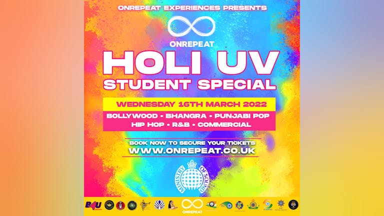 TODAY 😍 Holi UV Student Special (ONLY LIMITED TICKETS NOW)
