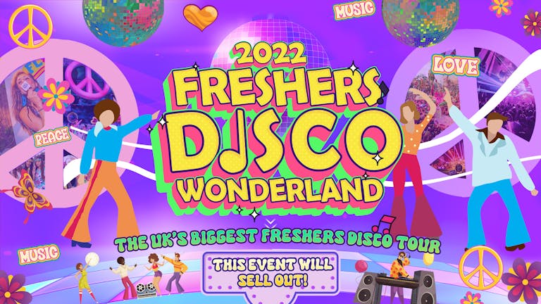 Freshers Disco Wonderland - The UK's Biggest Freshers Disco Tour! Manchester Freshers Week 2022