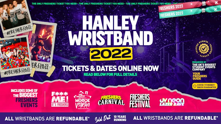 Hanley Freshers Wristband 2022 - The BIGGEST Events in Hanley's BEST Clubs | Hanley Freshers 2022