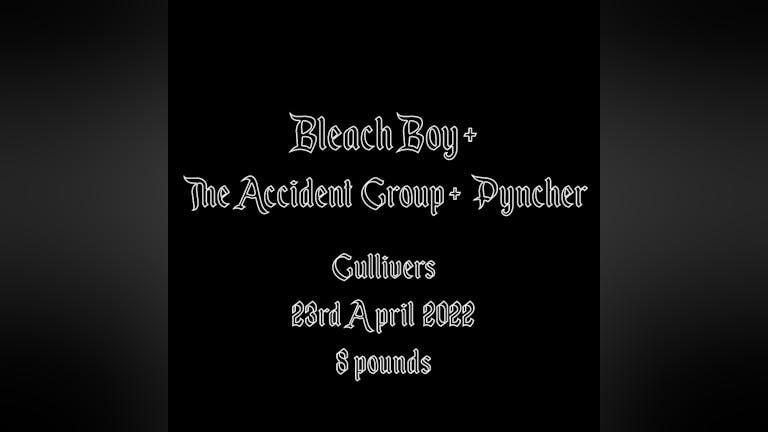 Sabotage Presents: Bleach Boy + The Accident + Pyncher  - Live at gullivers 