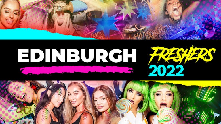Edinburgh Freshers Week 2022 - Free Registration (Exclusive Freshers Discounts, Jobs, Events)
