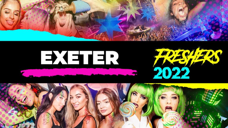 Exeter Freshers Week 2022 - Free Registration (Exclusive Freshers Discounts, Jobs, Events)