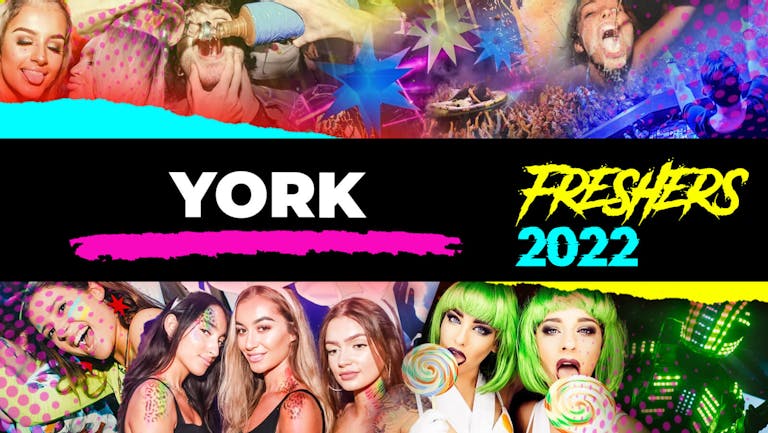 York Freshers Week 2022 - Free Registration (Exclusive Freshers Discounts, Jobs, Events)