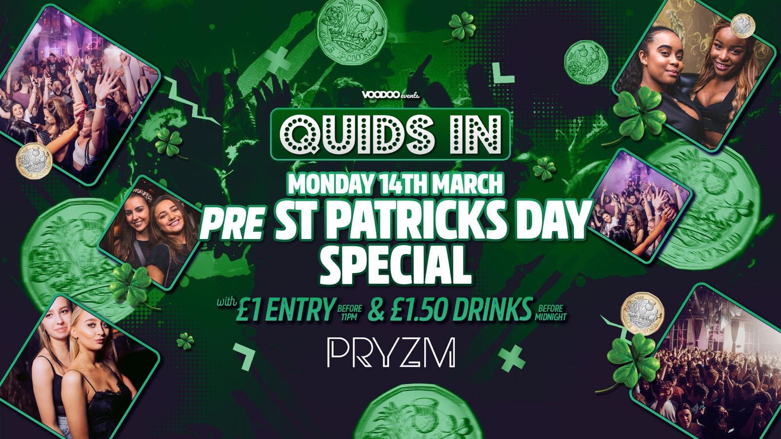 Quids In Mondays Pre St Patricks Day Special