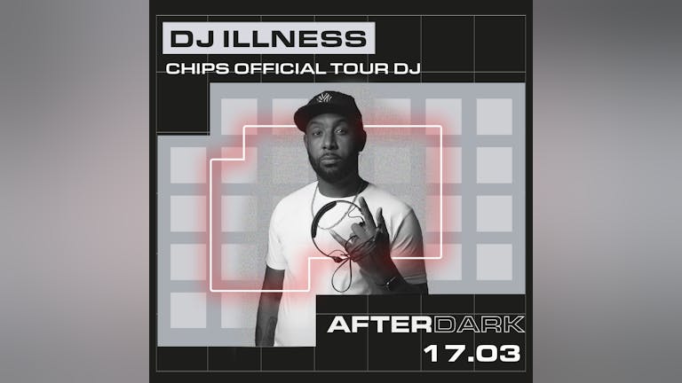 AfterDark Thursday | Chip's Official Tour DJ | DJ ILLNESS