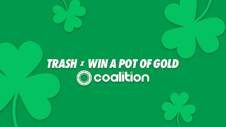 TRASH x Win a Pot of Gold | Monday Mischief - 14.03.22