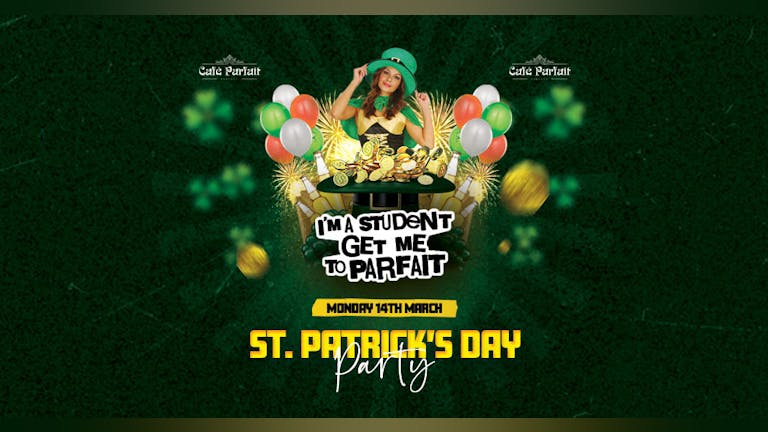 St Patricks Party @ Cafe Parfait//I'm A Student Get Me To Parfait