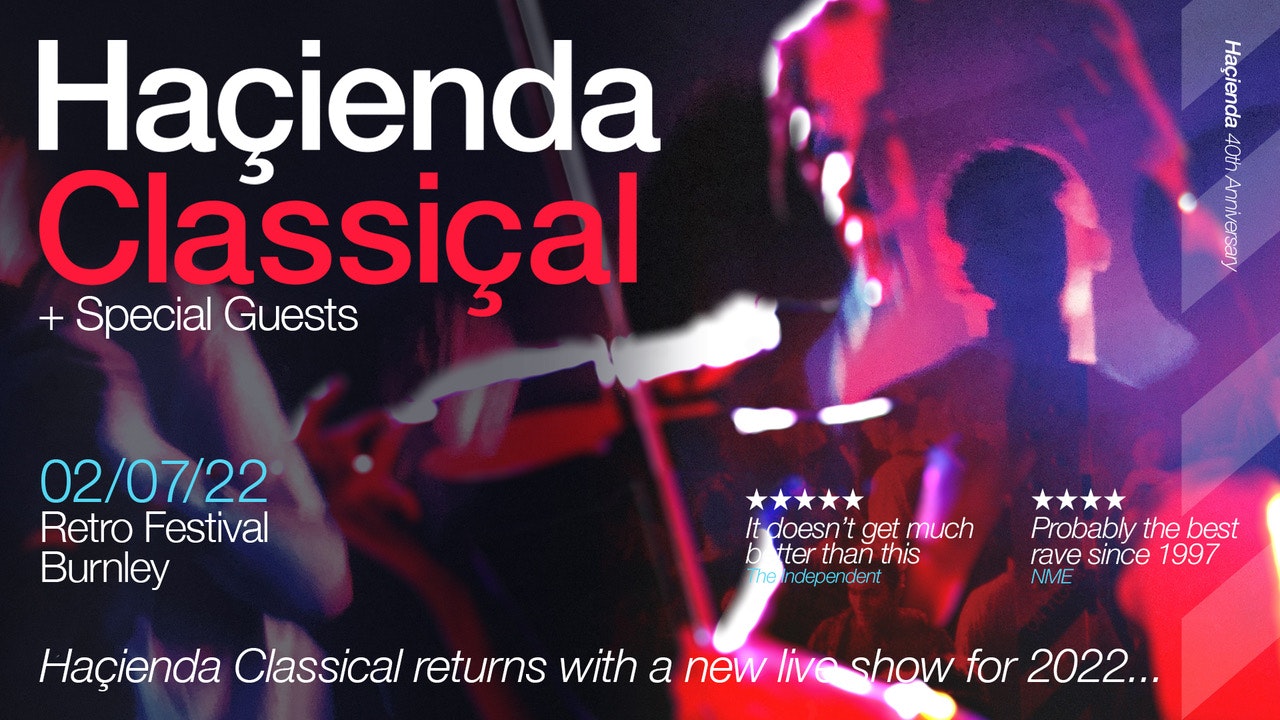 HAÇIENDA CLASSICAL – RETRO IN THE PARK