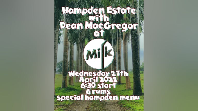 Hampden Estate Rum Tasting with Dean Macgregor- All Things Jamaica