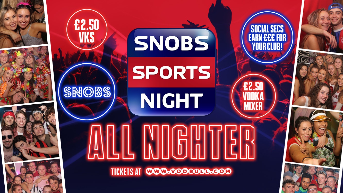 SNOBS TONIGHT!🔥✰ SNOBS Sports Night ALL NIGHTER!!!, 13th April 2022 ✰