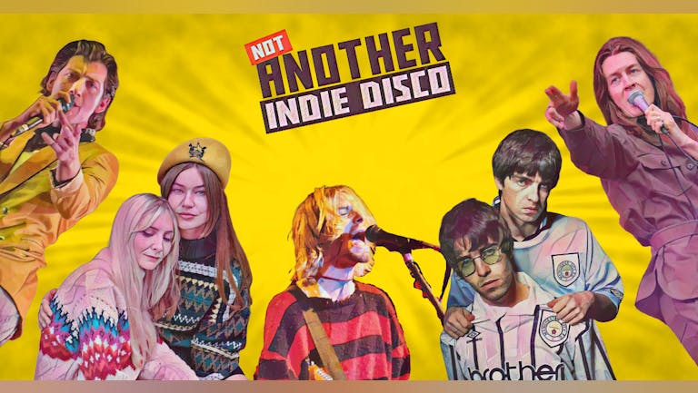 Not Another Indie Disco - 28th May
