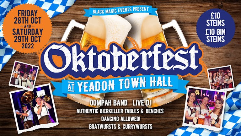 OKTOBERFEST (Sat 29th October) Feat Live Oompah Band & DJ At Yeadon Town Hall