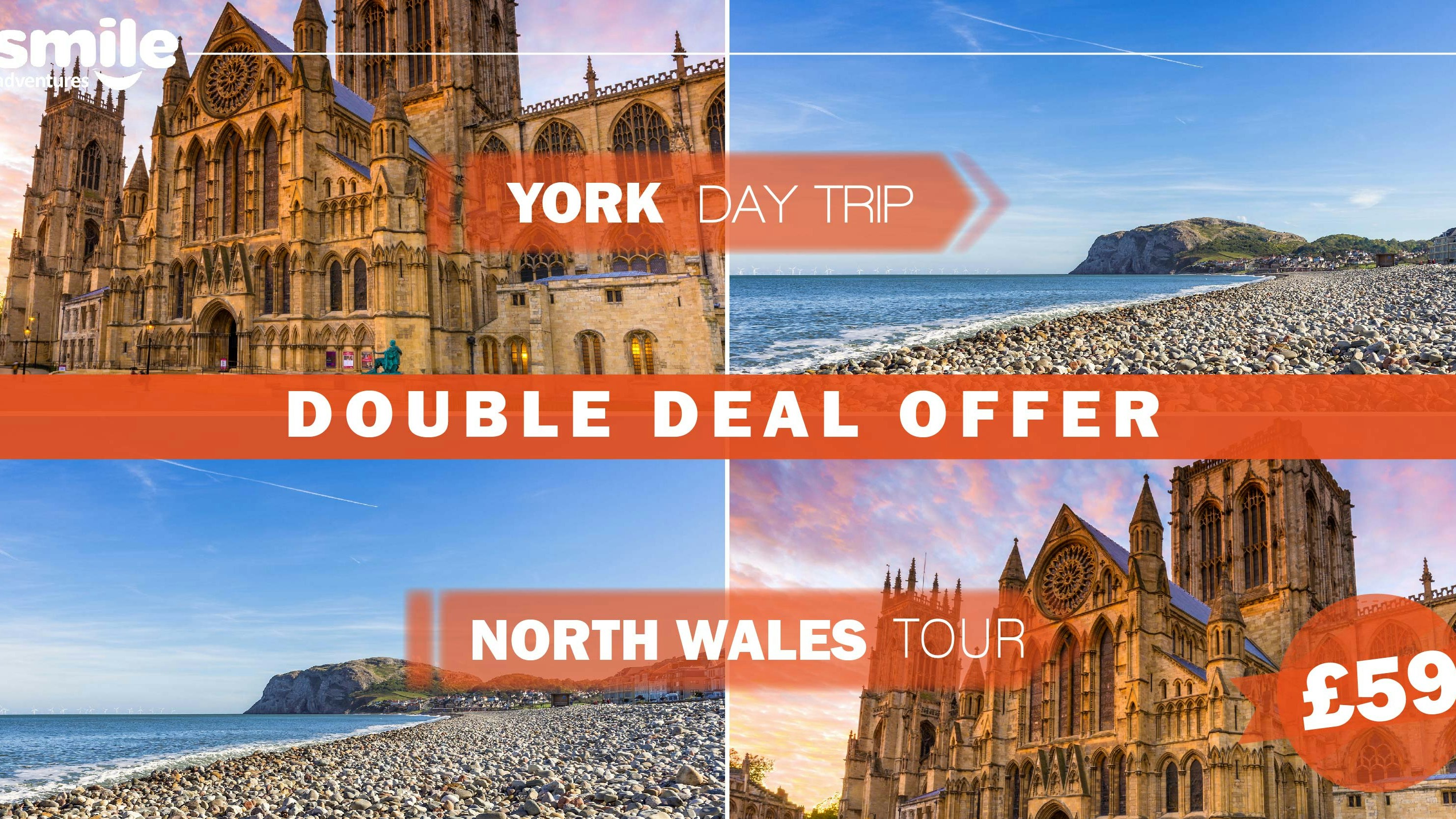 DOUBLE DEAL – York Day Trip 21.05.2022 / North Wales Tour 22.05.2022