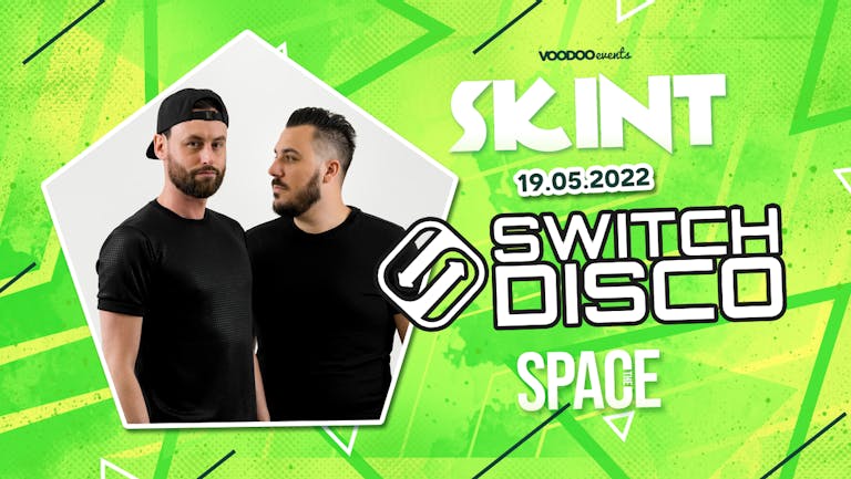 Skint Thursdays at Space Presents Switch Disco  - 19th May