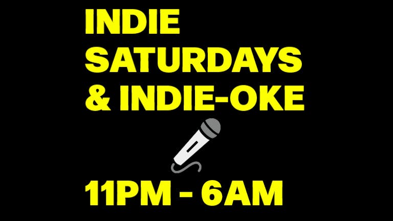 Indie Saturdays & Indie-oke at Zanzibar UNTIL 6AM - £4 Doubles & Mixer / £2 selected bottles  - EASTER BANK HOLIDAY 