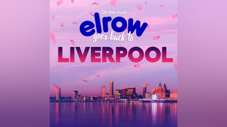 ELROW Liverpool Jubilee Weekend at Blackstone Warehouse
