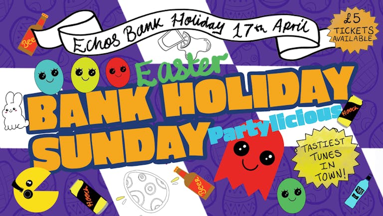 Easter Bank Holiday Sunday Party 17th April 2022