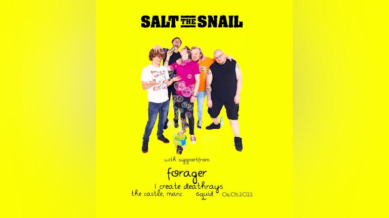 Society of Losers presents: SALT THE SNAIL x FORAGER x I CREATE DEATHRAYS at THE CASTLE, Manc