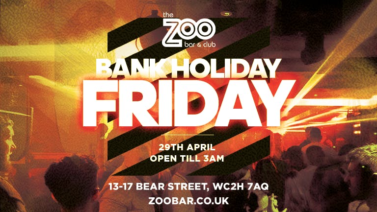 Bank Holiday Special at Zoo Bar - Friday