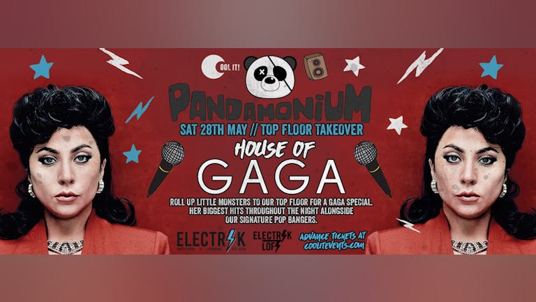 Pandamonium Saturdays : House Of Gaga - Top Floor Takeover 
