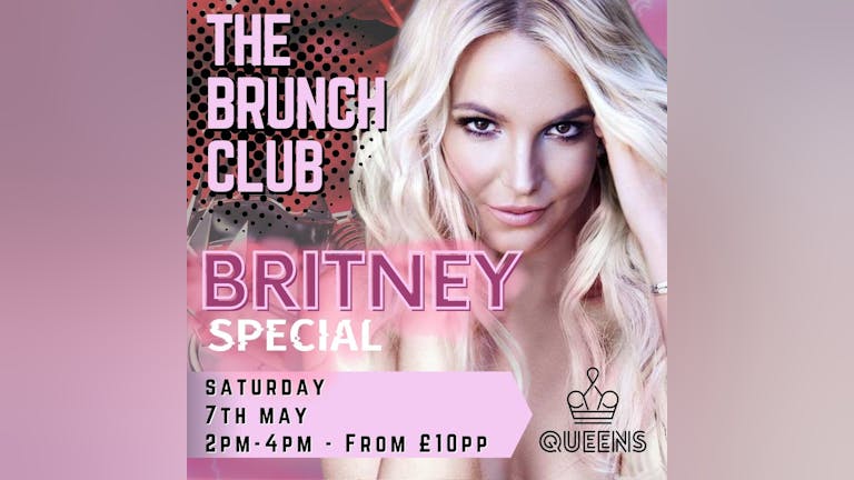 BRITNEY! The Brunch Club! - From £10pp!