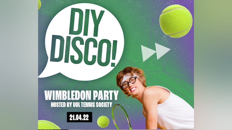 DIY "Wimbledon" Disco Hosted by UoL Tennis