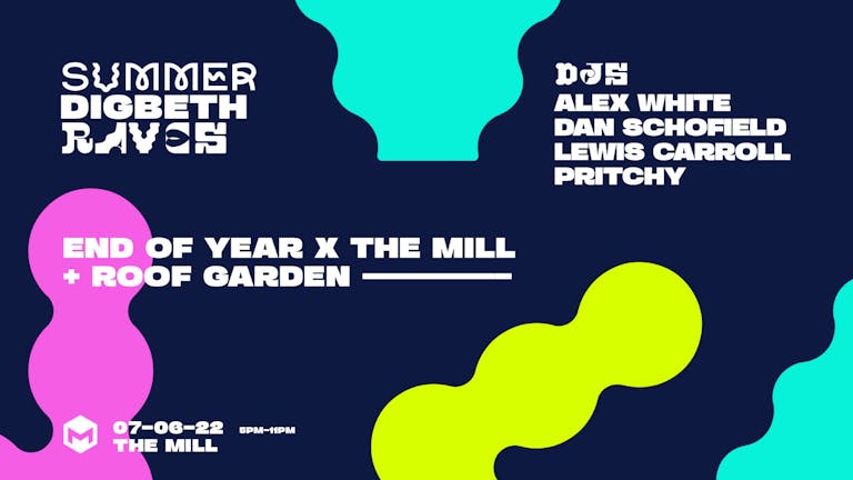 Summer End Of Year Rave x The Mill & Roof Garden [95% SOLD OUT!]