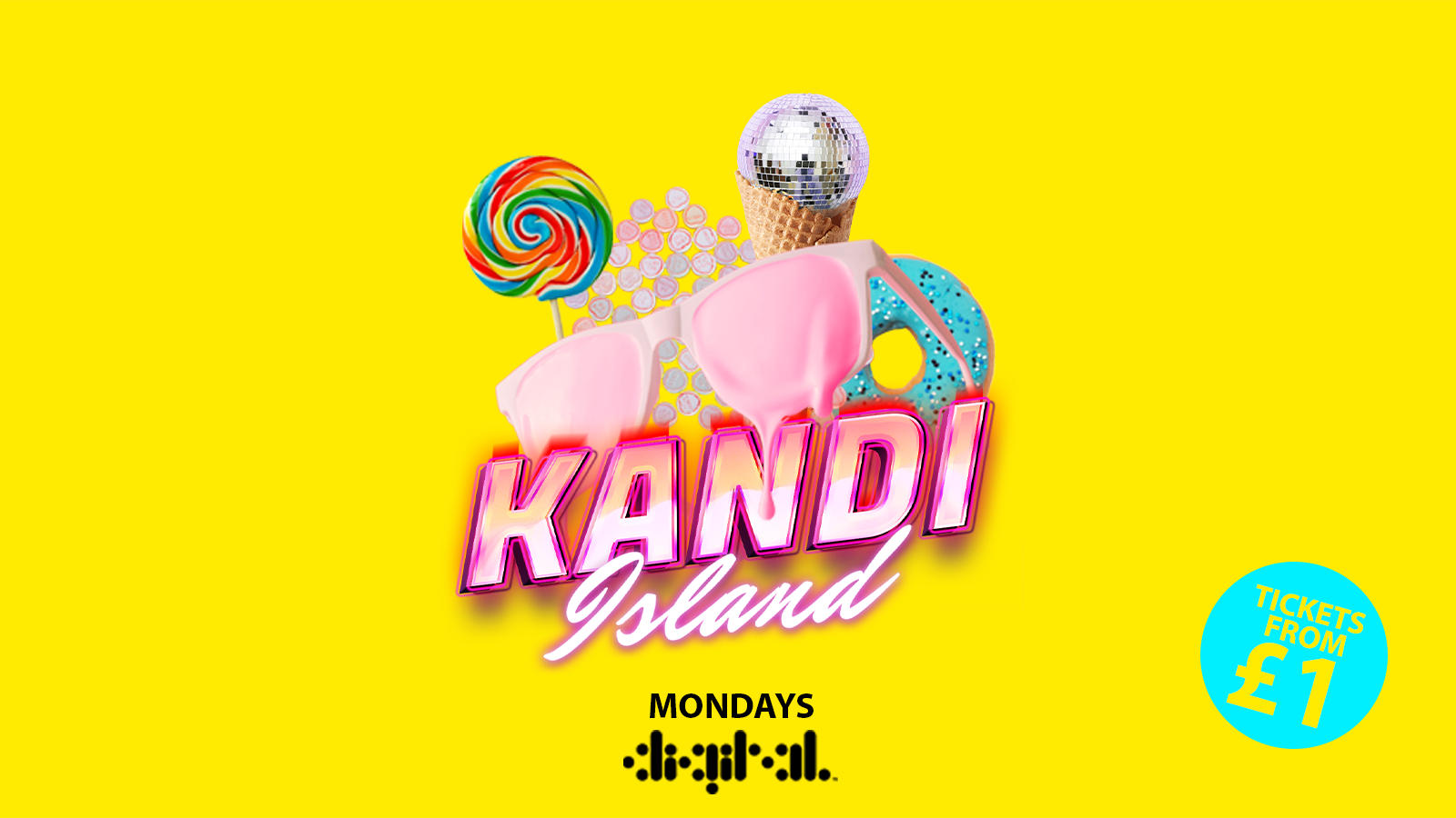 KANDI ISLAND | FINAL 200 TICKETS | END OF EXAMS | DIGITAL | 30th MAY | TICKETS FROM £1