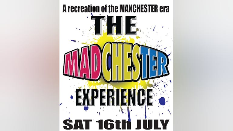 THE MADCHESTER EXPERIENCE – CHESTER