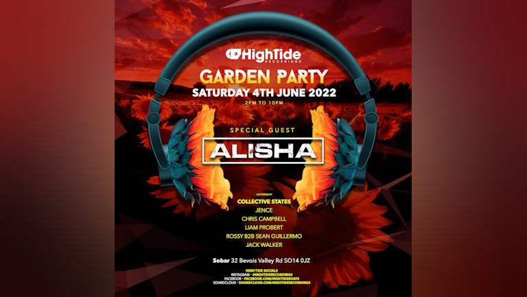 High Tide Jubilee Garden Party Launch feat. ALISHA (NEXT SATURDAY - SECOND RELEASE TICKETS)