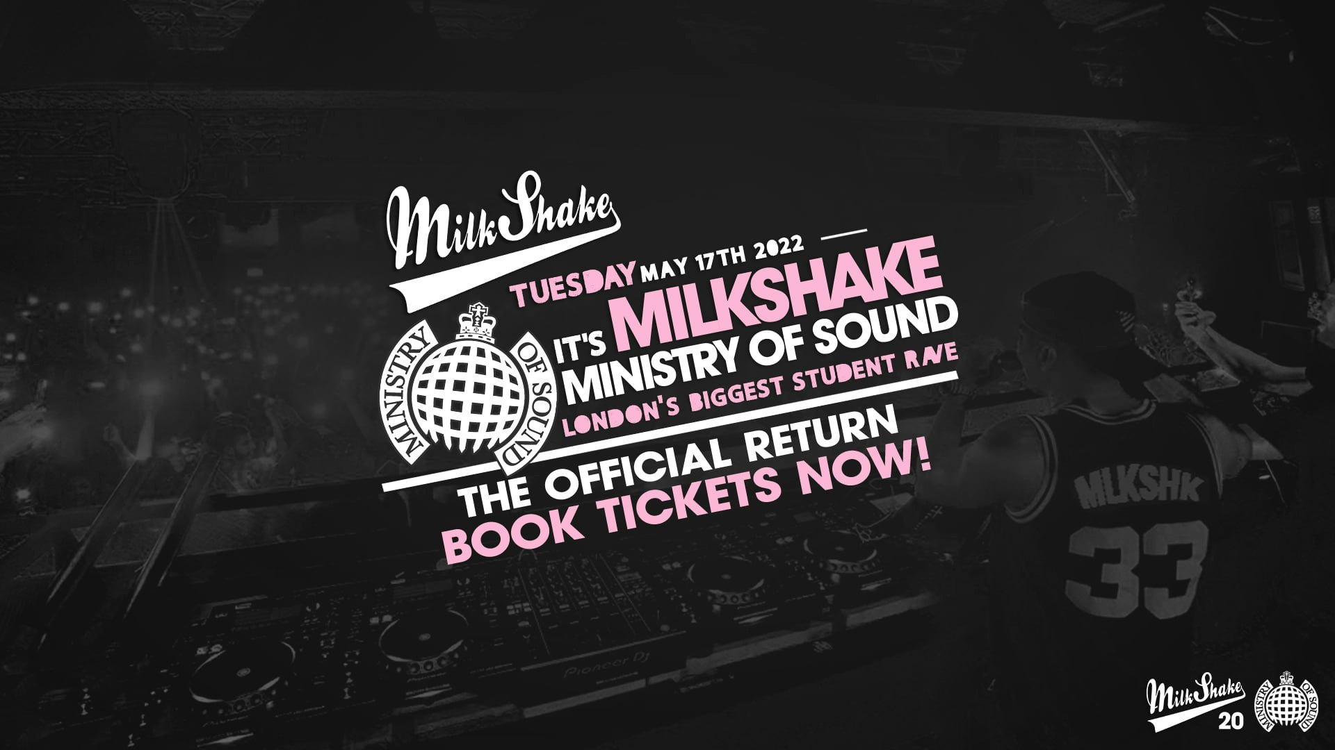 SOLD OUT – Milkshake, Ministry of Sound | London’s Biggest Student Night 🔥 SOLD OUT