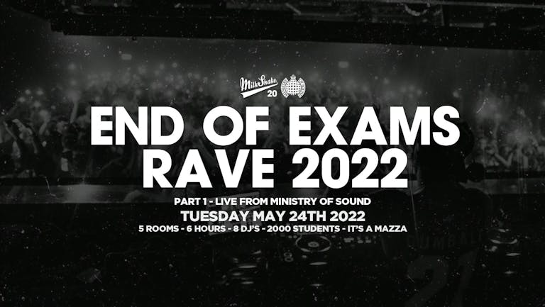 ⚠️ SOLD OUT ⚠️ Milkshake, Ministry of Sound |  END OF EXAMS RAVE 2022 ⚠️ SOLD OUT ⚠️