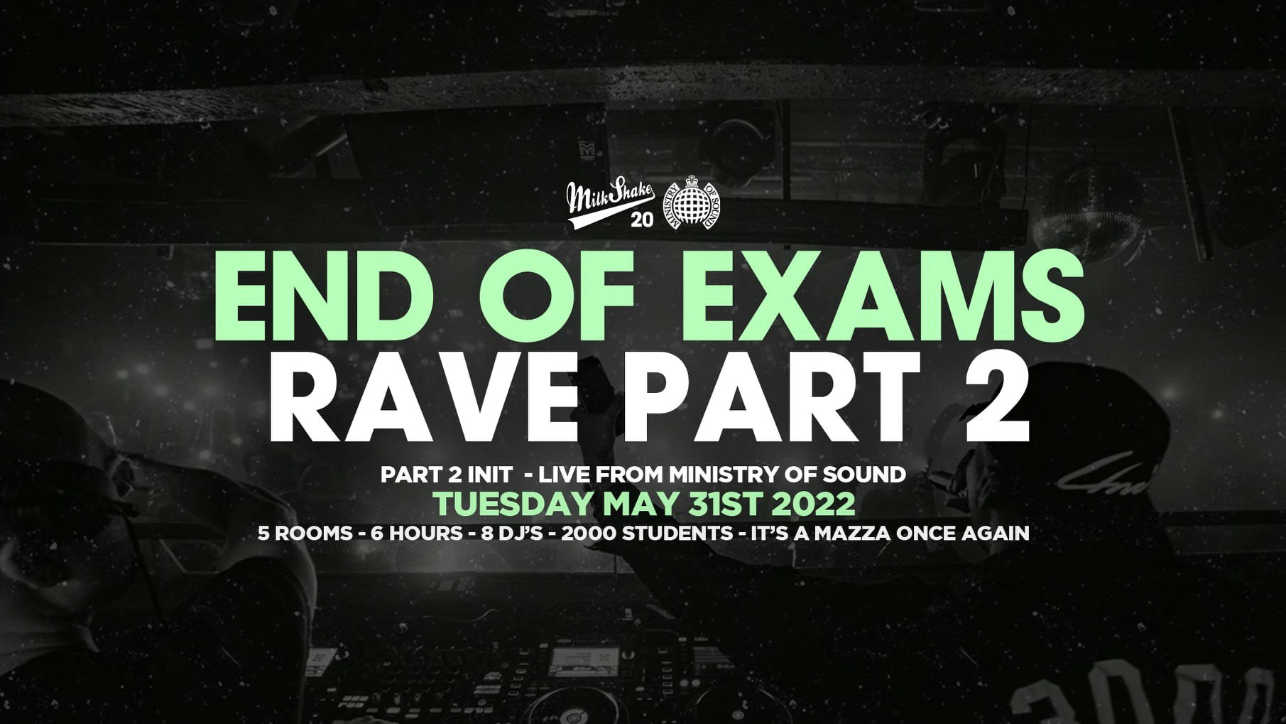 ⚠️  SOLD OUT ⚠️  The Official End Of Exams Rave 2022 🔥 Ministry of Sound | Part 2 – ⚠️  SOLD OUT ⚠️