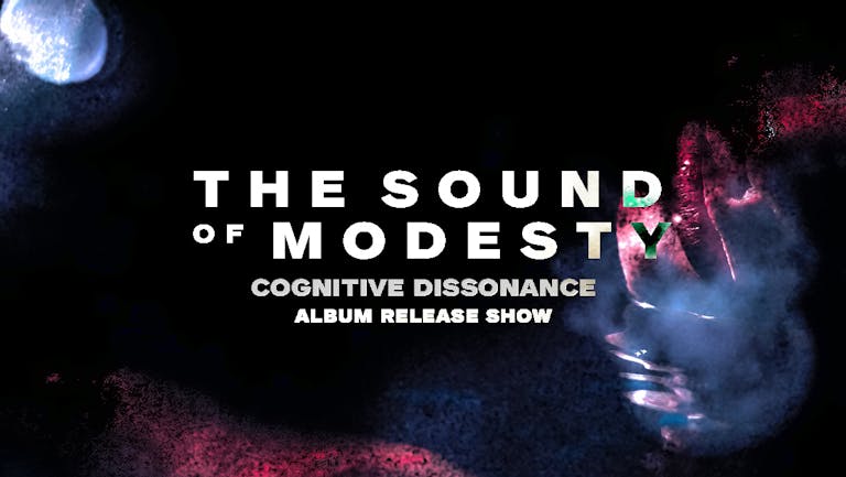 The Sound of Modesty: Cognitive Dissonance Album Release Show