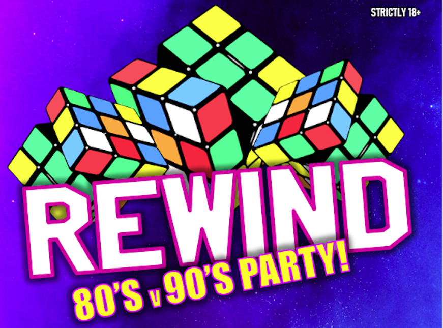 REWIND – 80s v 90s Party! Club