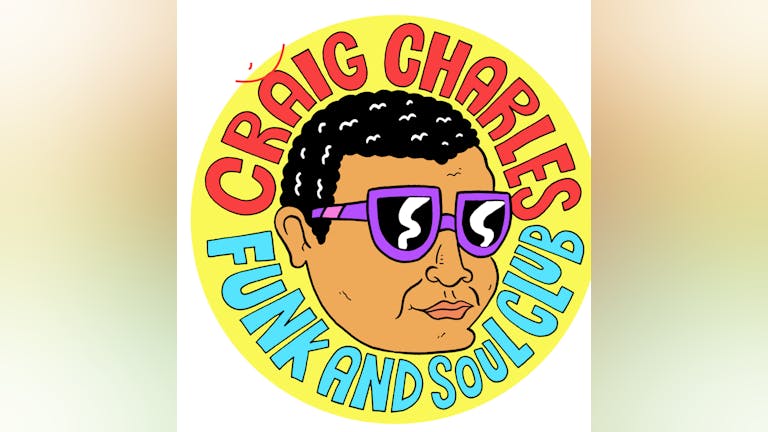 The Craig Charles Funk and Soul Club - Liverpool