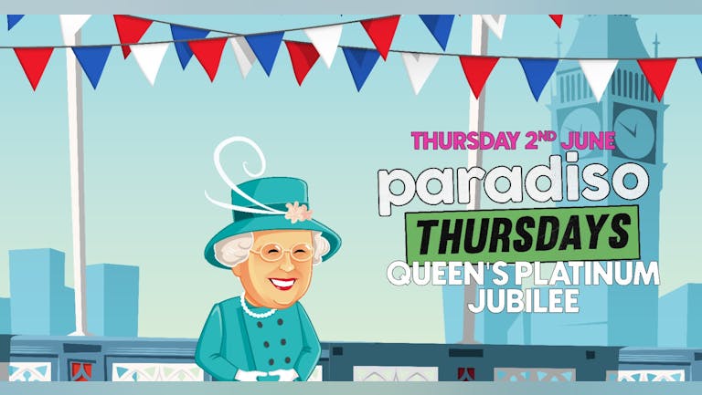 Paradiso Queen's Jubilee Special // Thur 2nd June at Le Fez, Putney // £3 Drinks // Open til 4am!