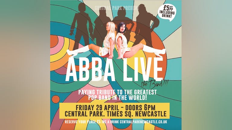 Abba Live! (Tribute) Live @ Central Park - Friday 29th April 2022