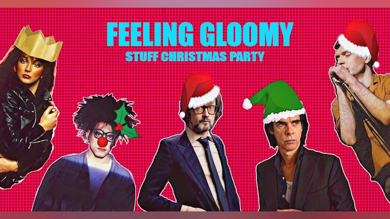 Feeling Gloomy - Stuff Christmas Party!-