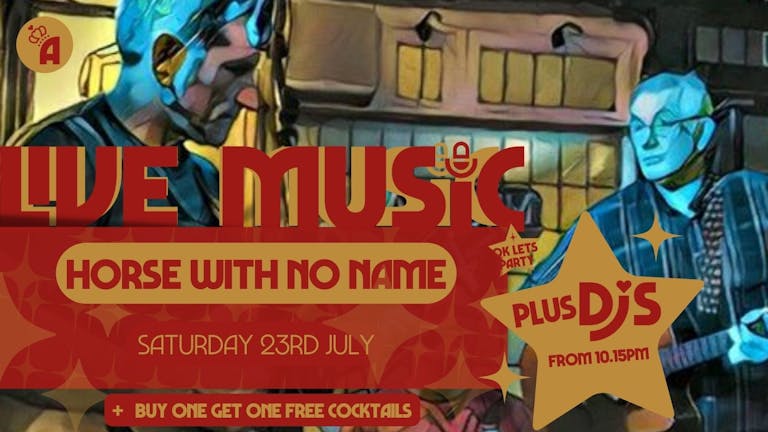 Live Music: HORSE WITH NO NAME // Annabel's Cabaret & Discotheque, Plymouth