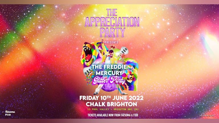The Appreciation Party Presents; The Freddie Mercury Glitter Party 🔮 Brighton | 10th June 2022